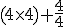 (4\times4)+\frac{4}{4}