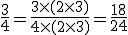 \frac34 = \frac{3\times(2\times3)}{4\times(2\times3)}=\frac{18}{24}