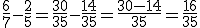 \frac{6}{7}-\frac{2}{5}=\frac{30}{35}-\frac{14}{35}=\frac{30-14}{35}=\frac{16}{35}