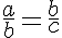 \LARGE\frac{a}{b}=\frac{b}{c}